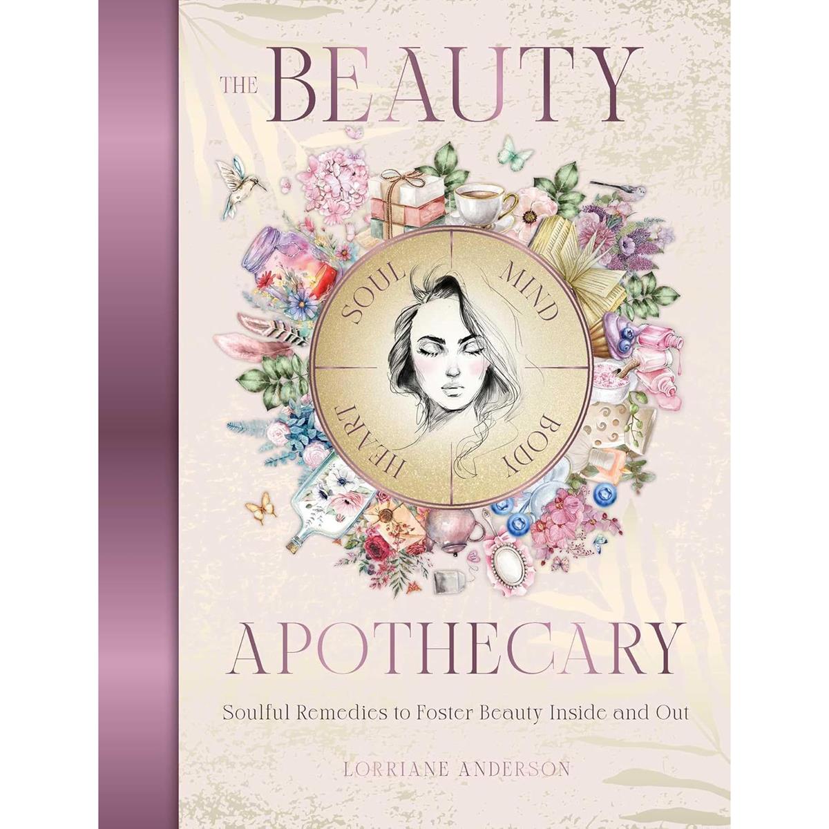 The Beauty Apothecary by Lorriane Anderson