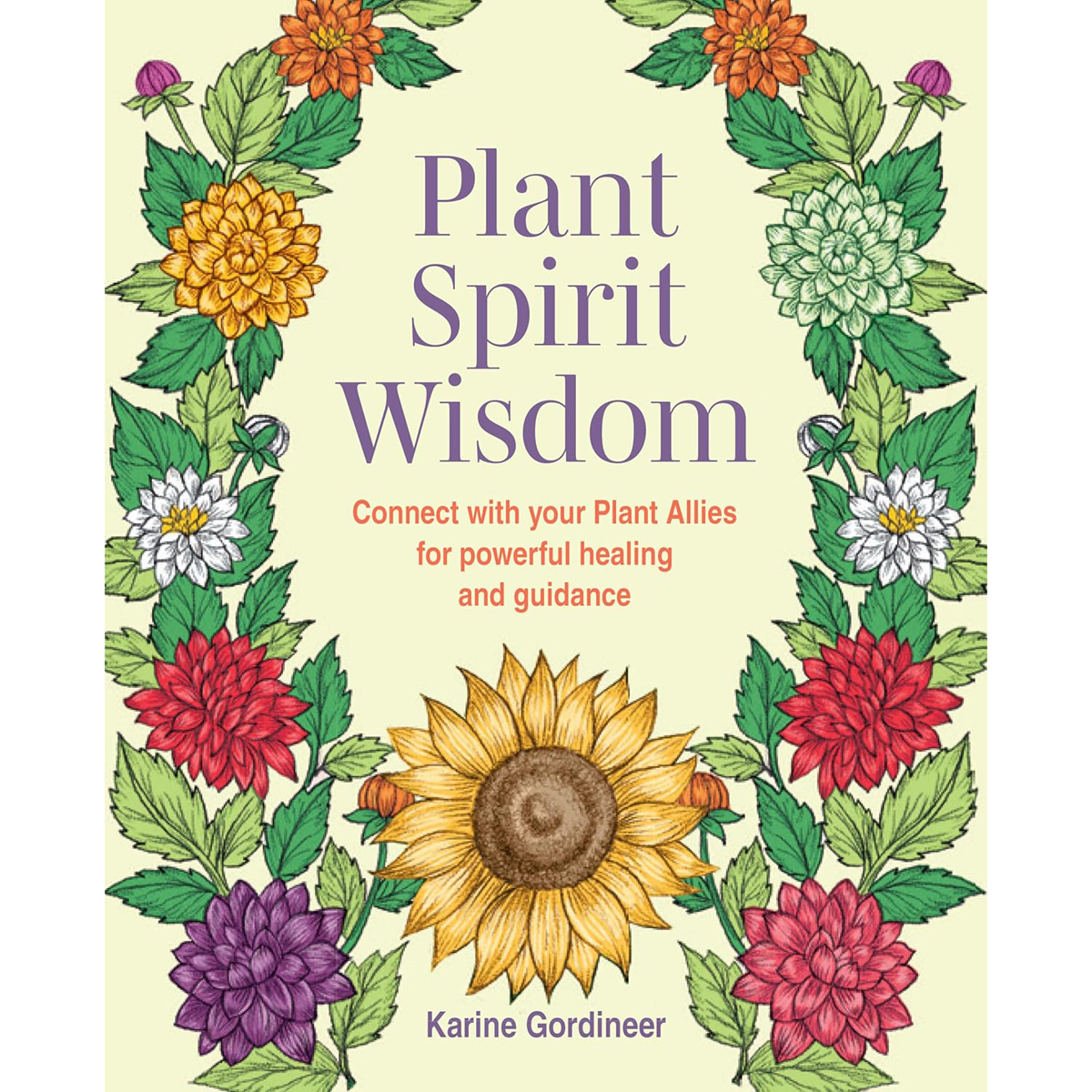 Plant Spirit Wisdom by Karine Gordineer