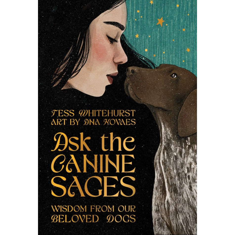 Ask the Canine Sages by Tess Whitehurst