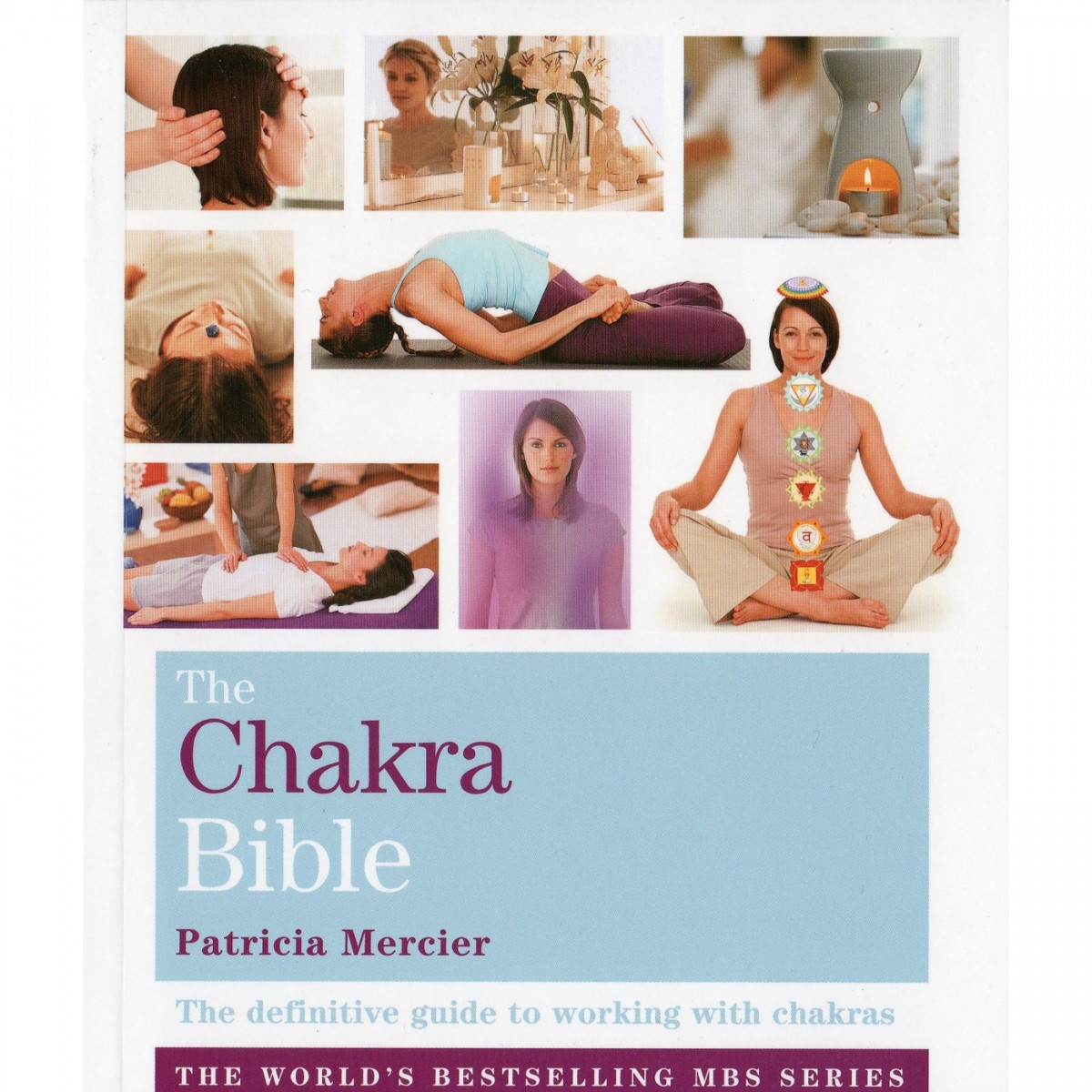 The Chakra Bible by Patricia Mercier