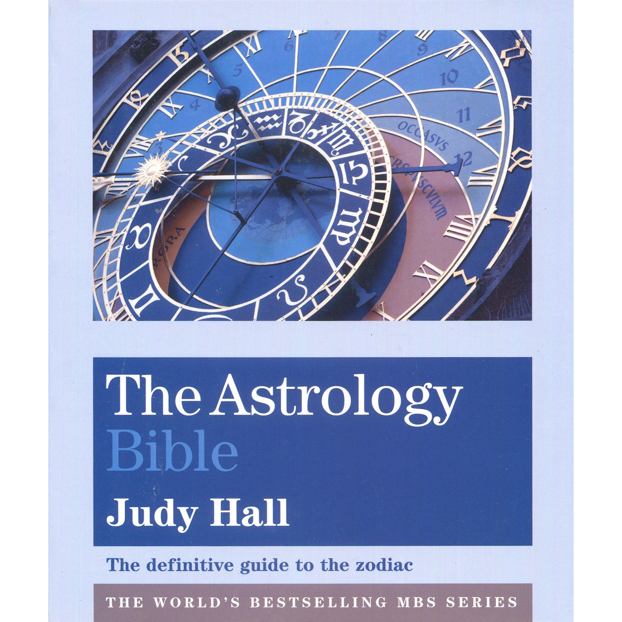 The Astrology Bible by Judy Hall