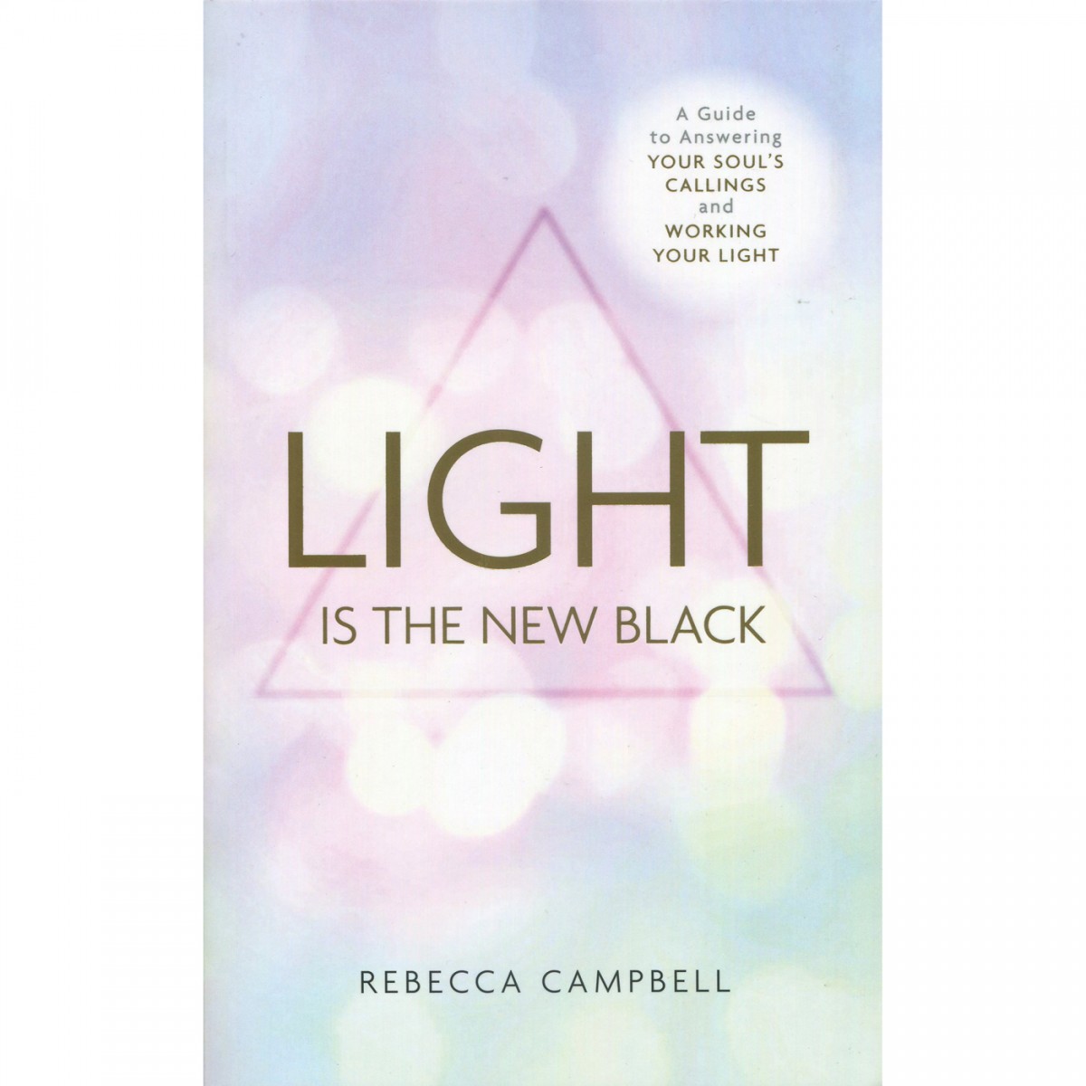 Light is the New Black by Rebecca Campbell