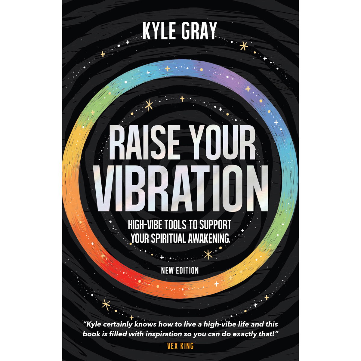Raise Your Vibration by Kyle Gray