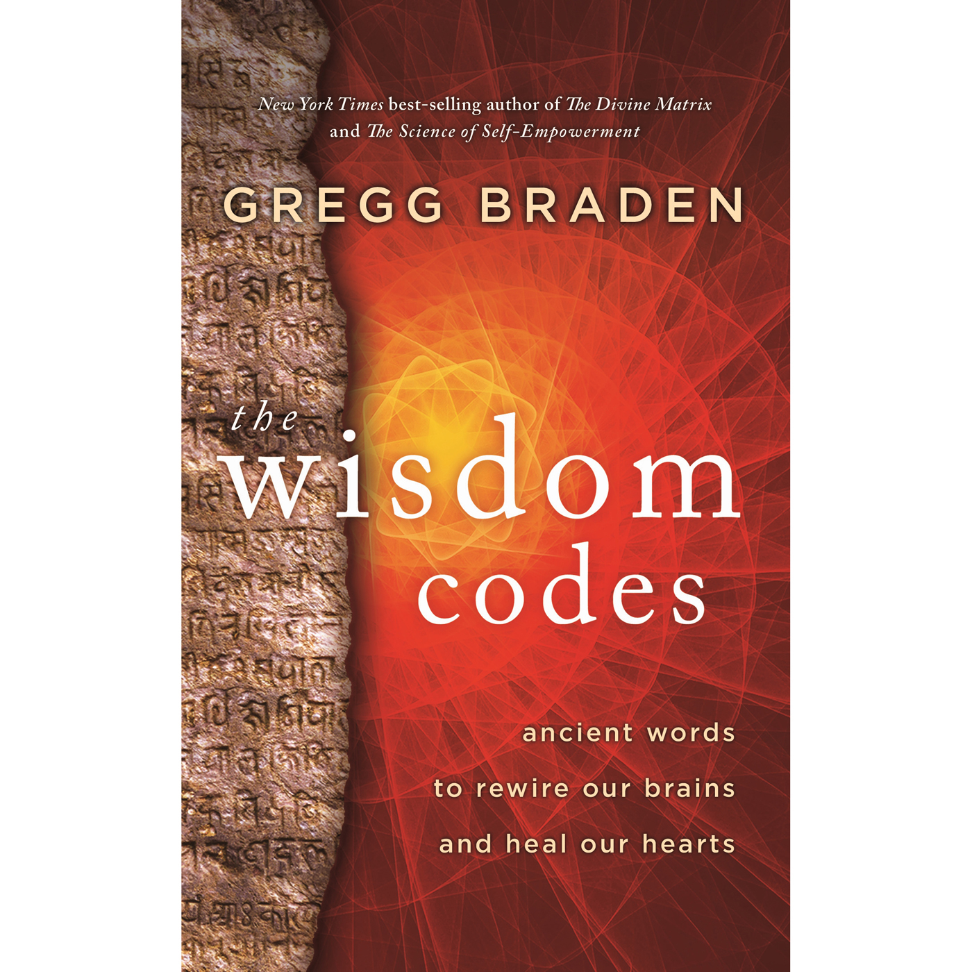 The Wisdom Codes by Gregg Braden