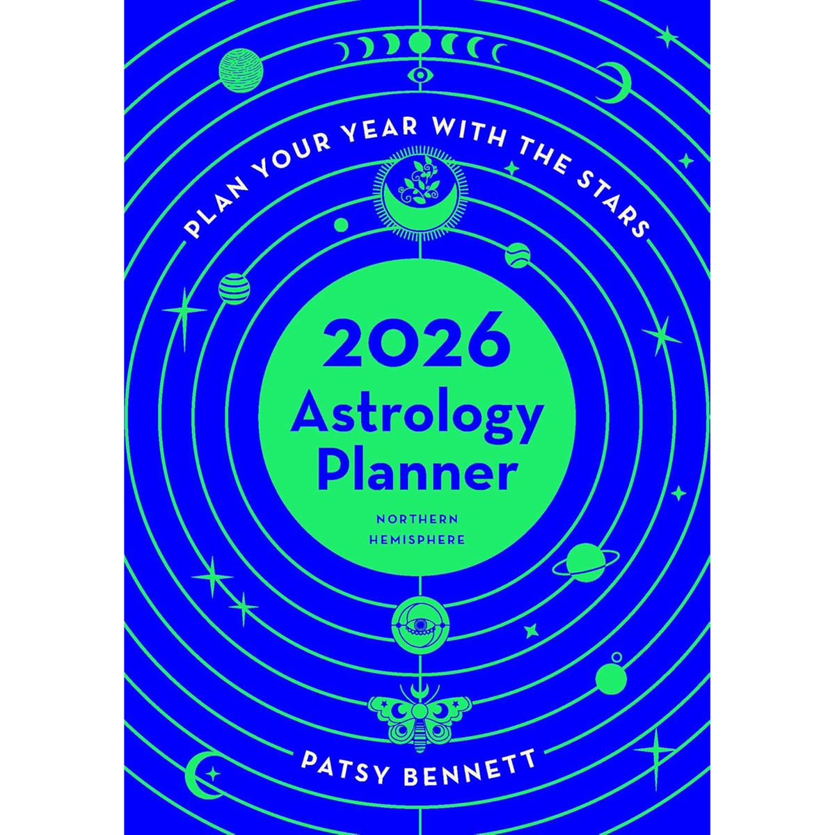 2026 Astrology Planner by Patsy Bennett (Northern Hemisphere)