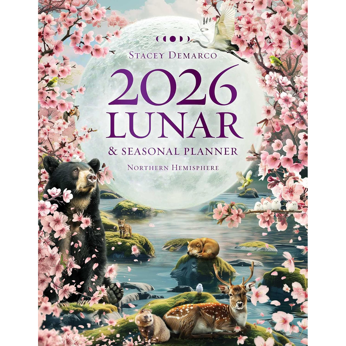 2026 Lunar & Seasonal Planner by Stacey DeMarco (Northern Hemisphere)