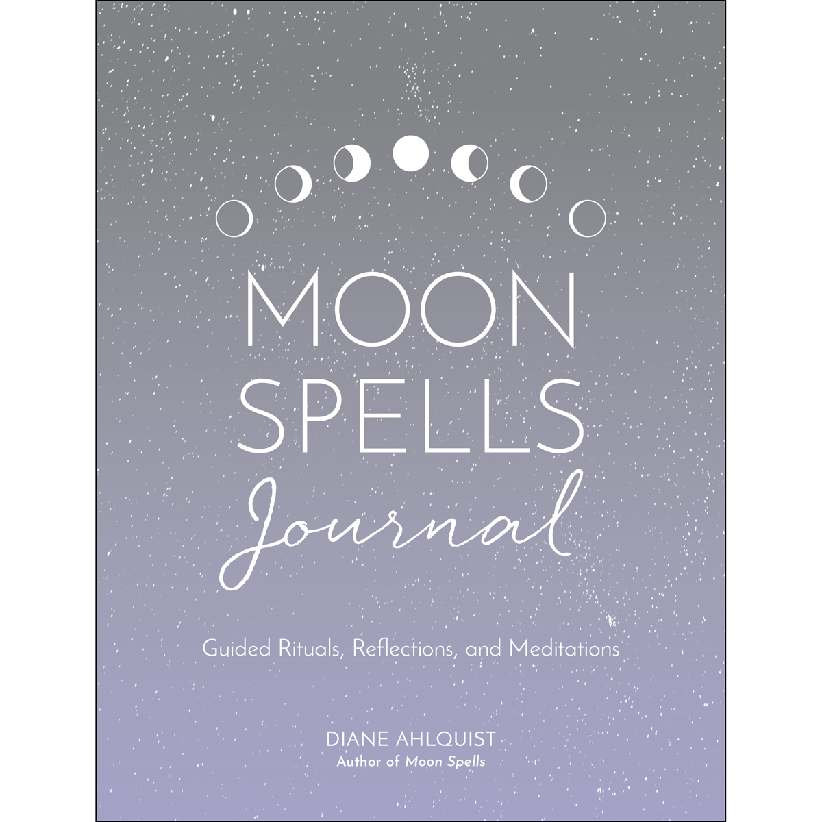 Moon Spells Journal by Diane Ahlquist