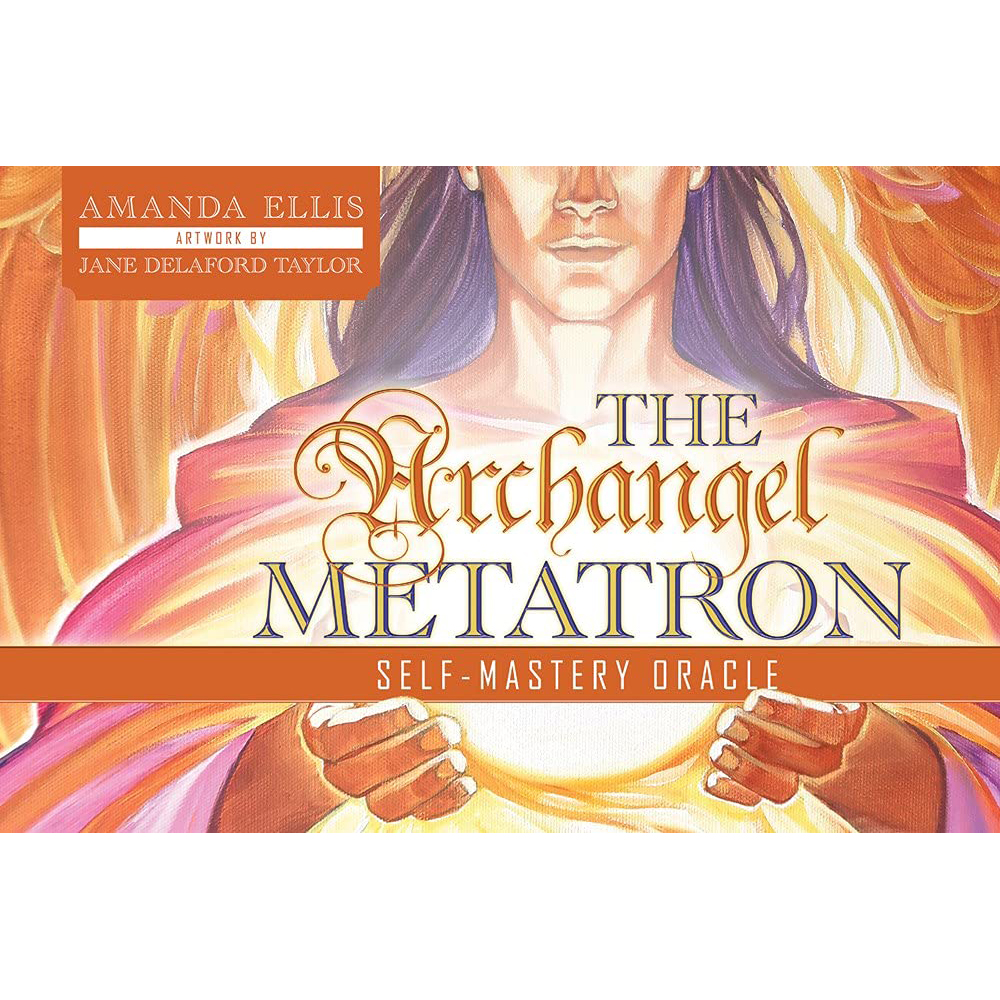 The Archangel Metatron Self-Mastery Oracle by Amanda Ellis