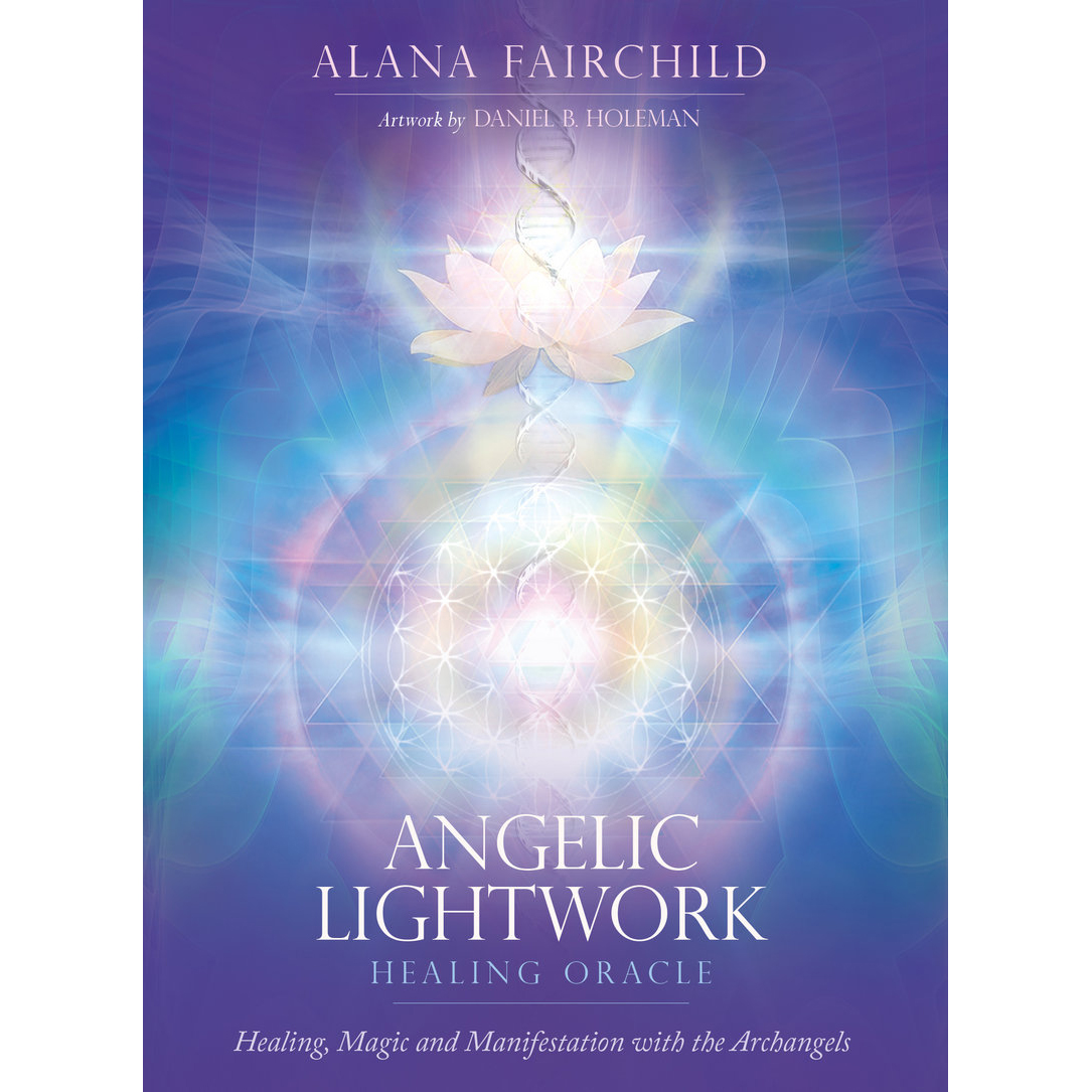 Angelic Lightwork Healing Oracle by Alana Fairchild