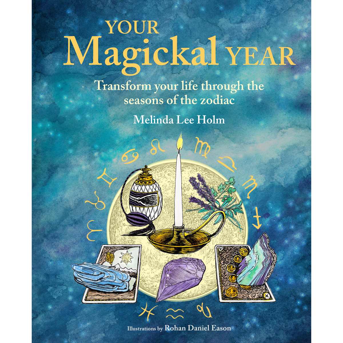 Your Magickal Year by Melinda Lee Holm