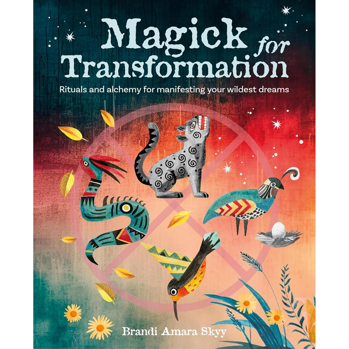 Magick for Transformation by Brandi Amara Skyy