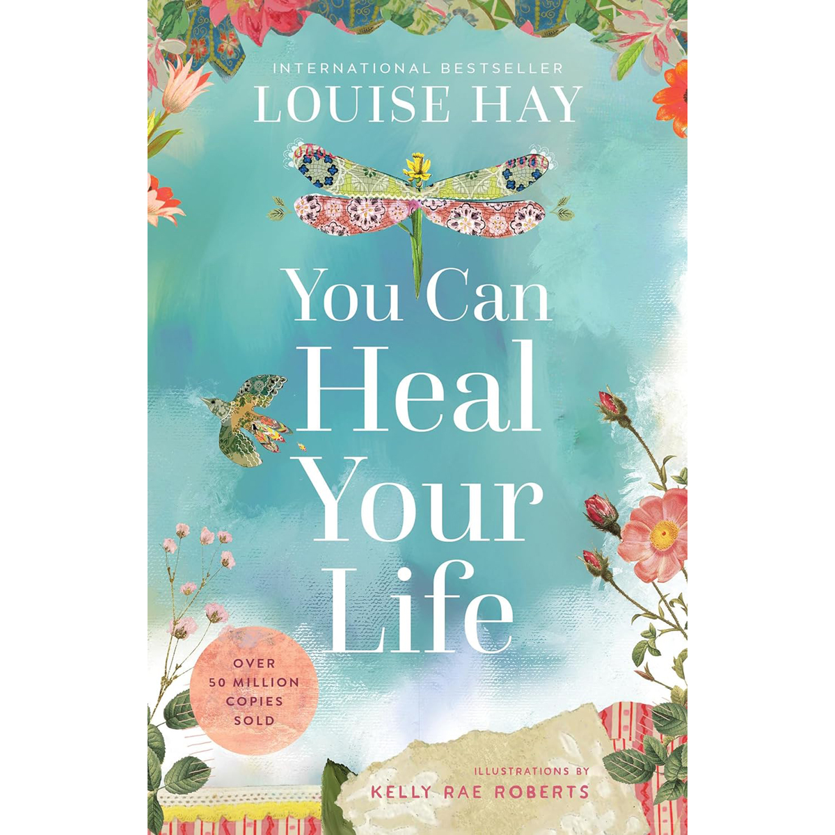 You Can Heal Your Life (New Edition) by Louise Hay