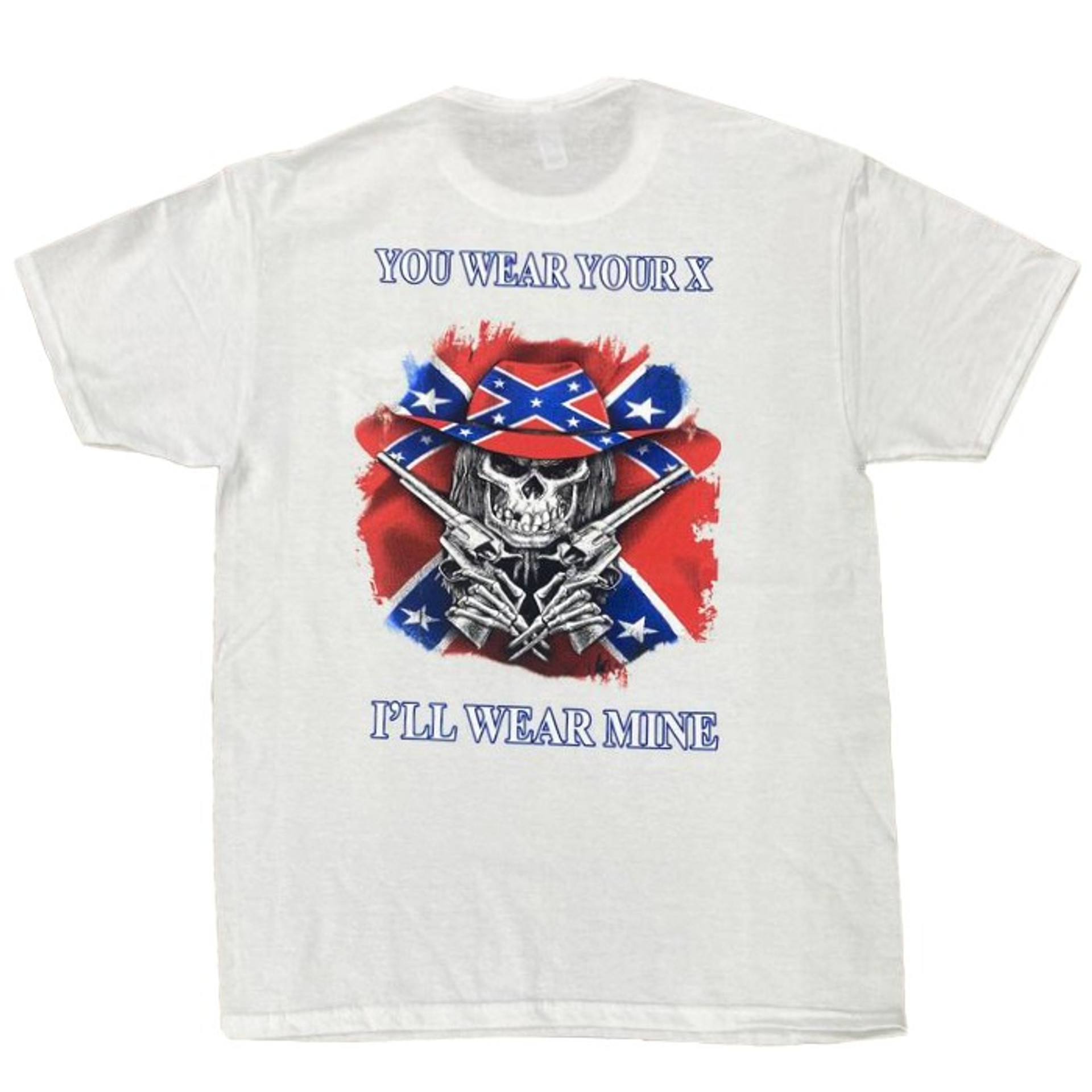 You Wear Your X I'll Wear Mine Confederate Shirt