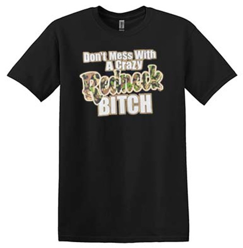 Don't Mess With A Redneck Bitch T-Shirt