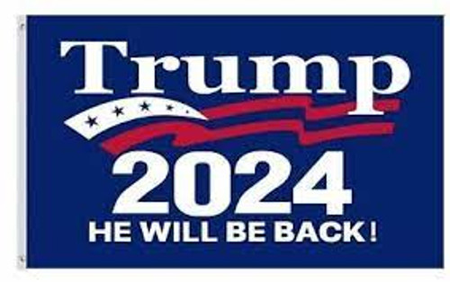He Will Be Back Trump 2024 Flag