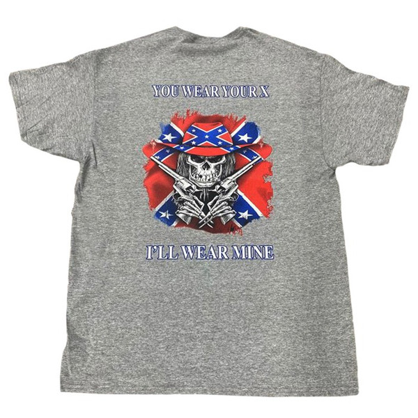 You Wear Your X I'll Wear Mine Confederate Shirt