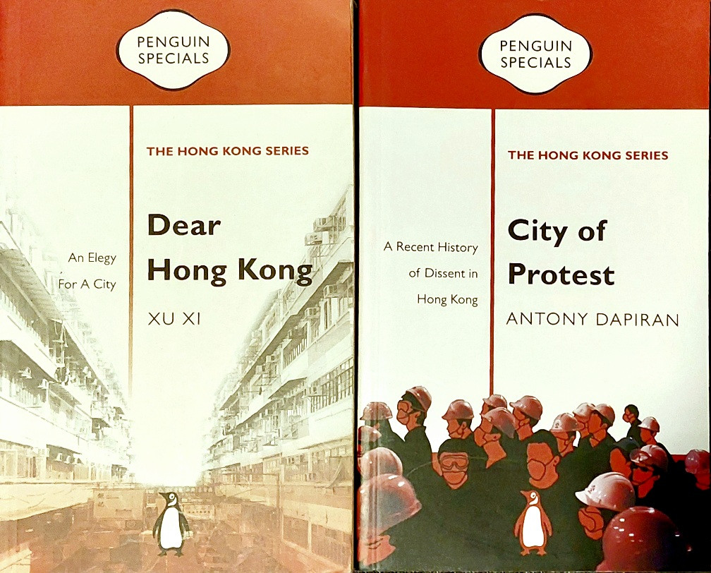 The Hong Kong series - Dear Hong Kong by Xu Xi / City of Protest by Antony  Dapiran