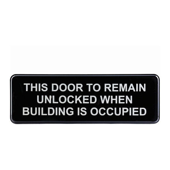 Tablecraft 394562 "This Door To Remain Unlocked When Building Is Occupied" Sign, 3"x9", Black & White