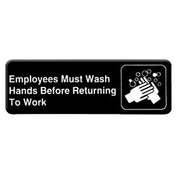 Thunder Group PLIS9325BK 9" x 3" Black and White Employees Must Wash Hands Before Returning To Work Sign