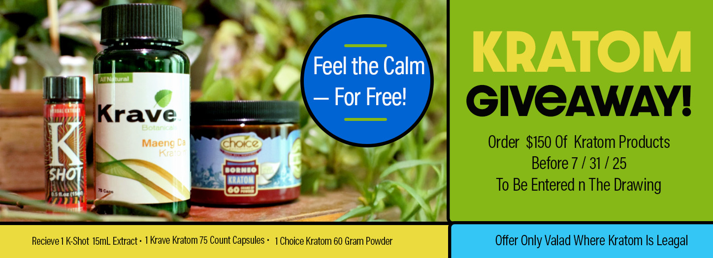 Kratom Giveaway - Purchase $150 of Kratom by 7/31/2025 to be entered to win!
