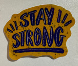 Stay Strong Sticker