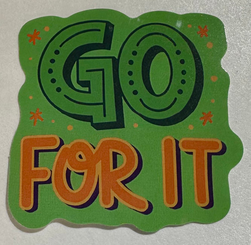 Go For It Sticker