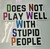 Does Not Play Well...Sticker
