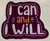 I Can and I Will Sticker