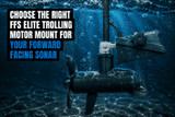 Choosing the Right FFS Elite Trolling Motor Mount for Your Forward Facing Sonar