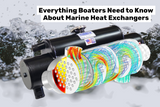 Everything Boaters Need to Know About Marine Heat Exchangers