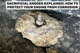 Sacrificial Anodes Explained: How to Protect Your Engine from Corrosion