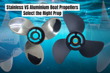 Stainless vs Aluminium Boat Propellers