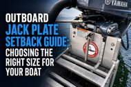 Outboard Jack Plate Setback Guide: Choosing the Right Size for Your Boat