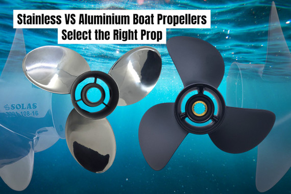 Stainless vs Aluminium Boat Propellers