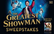 Enter the Greatest Showman Sweepstakes!