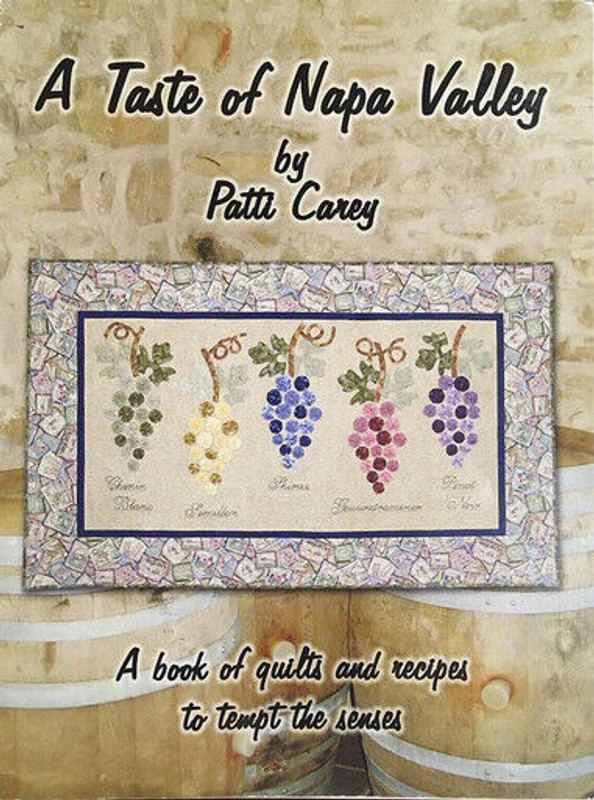 A Taste of Napa Valley Book by Patti Carey Great Patterns and Recipes