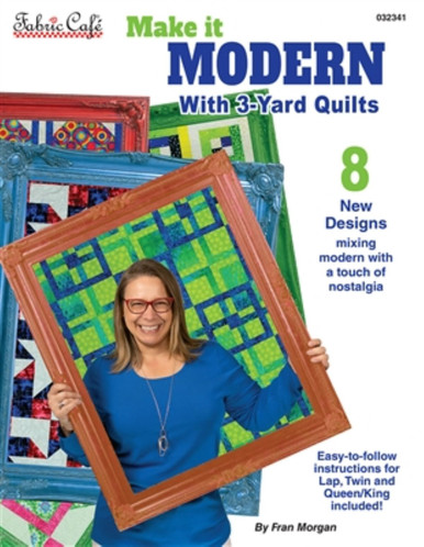 One Block 3-Yard Quilts Booklet by Fran Morgan Fabric Cafe