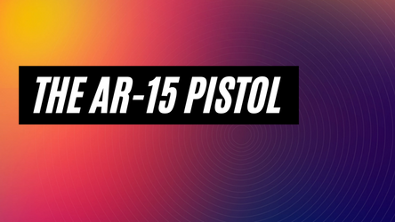 The AR-15 Pistol : Why Bother?