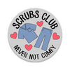 Scrubs Club: Never Not Comfy Decal