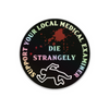 Support Your Local Medical Examiner Holographic Decal