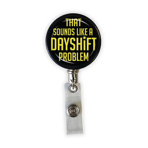 Sounds like a Dayshift Problem Heavy Duty Steel Cord Badge Reel