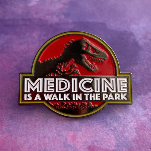 Medicine is a Walk in the Park Pin