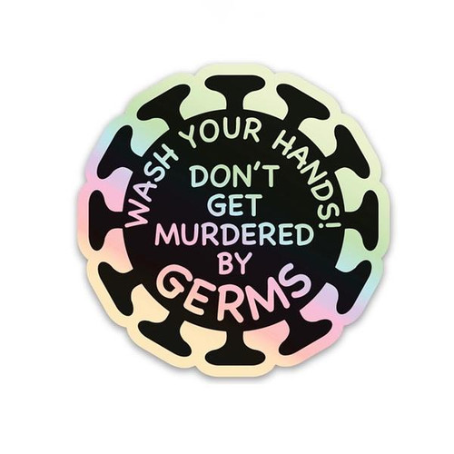 Don't Get Murdered by Germs Black Plague Edition Holographic Decal
