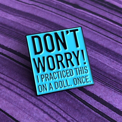 Don't Worry Pin