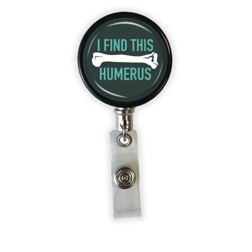 I Find This Humerus Heavy Duty Steel Cord Badge Reel