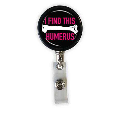 I Find This Humerus Heavy Duty Steel Cord Badge Reel- PINK