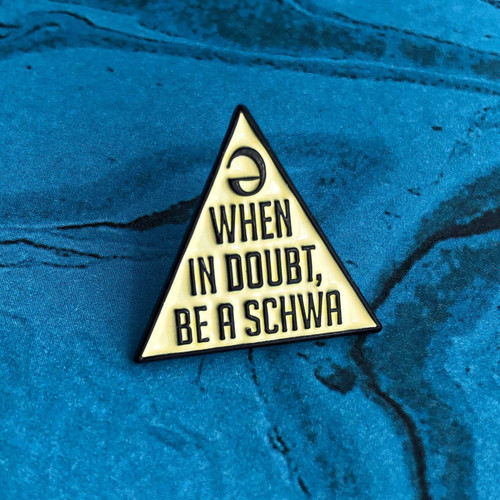 Never Stressed Schwa Pin