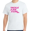 Tackle Like a Girl Tee, White