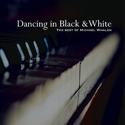 Dancing in Black & White CD album cover by Michael Whalen