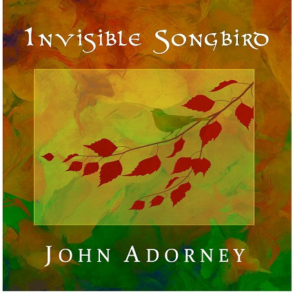 Invisible Songbird CD album cover by John Adorney